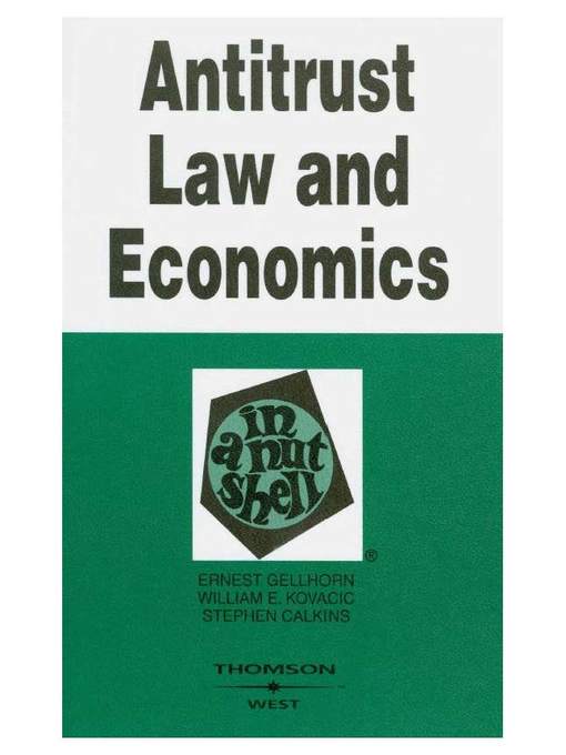 Title details for Antitrust Law and Economics in a Nutshell by Ernest Gellhorn - Available